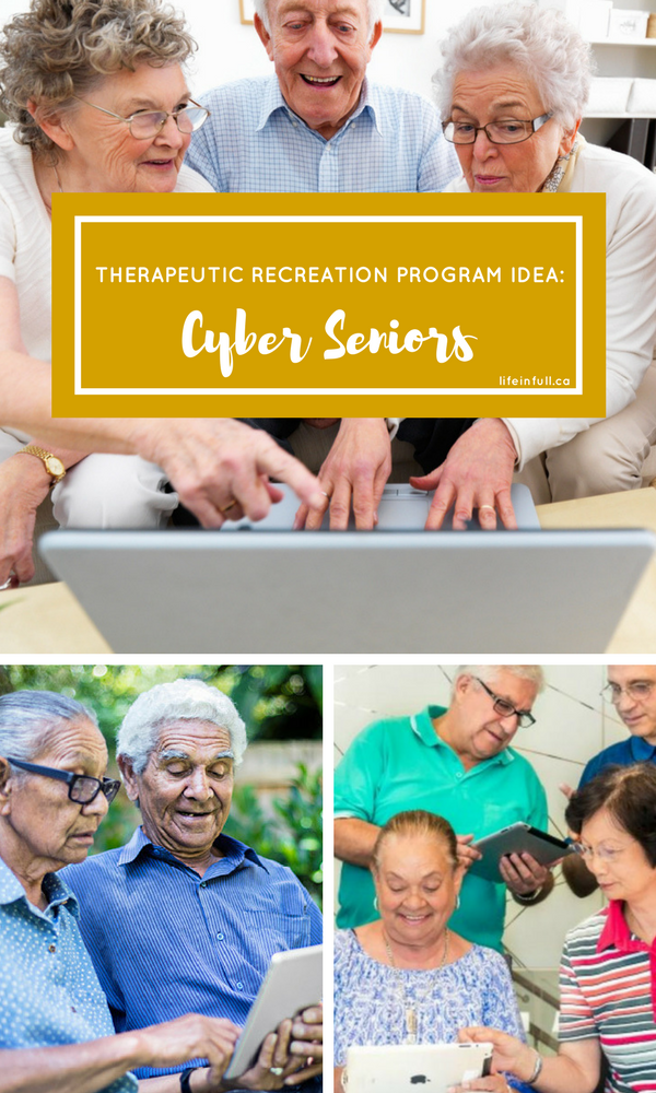 Cyber Seniors Program Inspiration idea recreation therapy therapeutic recreation activities